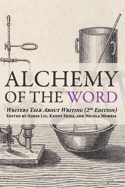 Produktbild: Alchemy of the Word: Writers Talk About Writing: 2nd Edition