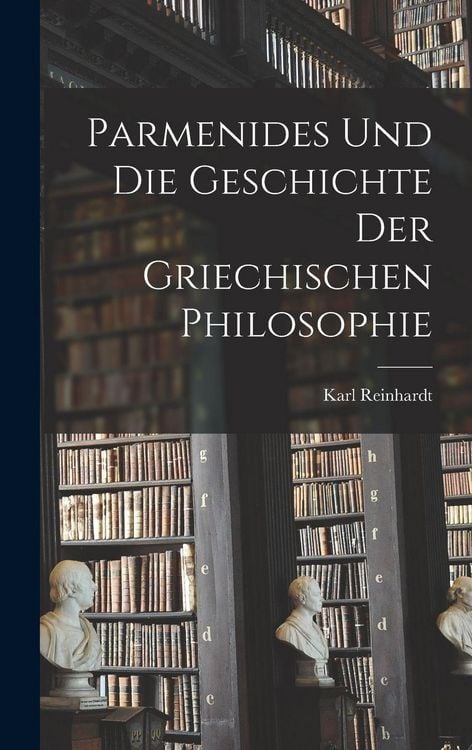 Produktbild: Parmenides Und Die Geschichte Der Griechischen Philosophie