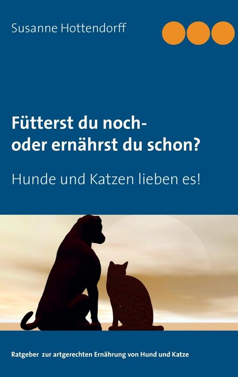 Produktbild: F&uuml;tterst du noch - oder ern&auml;hrst du schon?