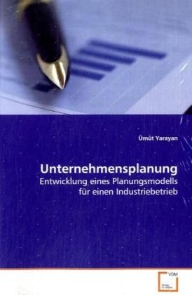 Produktbild: Yarayan &Uuml;m&uuml;t: Unternehmensplanung