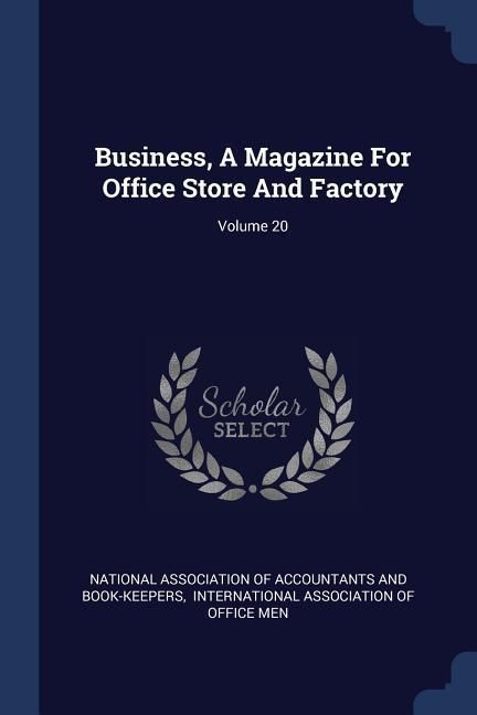 Produktbild: Business, A Magazine For Office Store And Factory; Volume 20