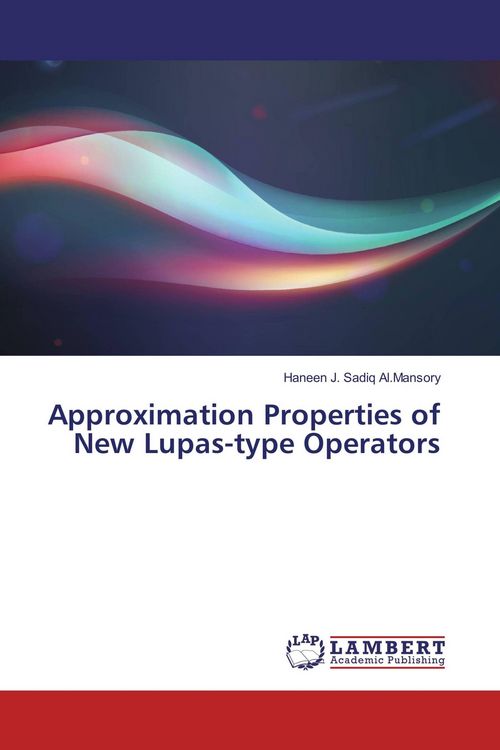Produktbild: Approximation Properties of New Lupas-type Operators