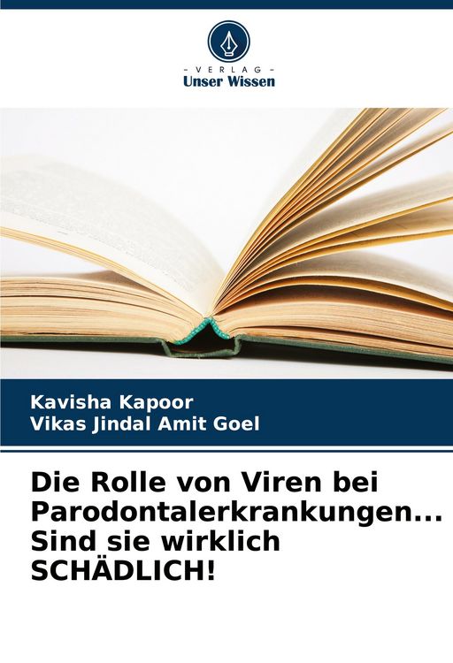 Produktbild: Die Rolle von Viren bei Parodontalerkrankungen... Sind sie wirklich SCH&Auml;DLICH!