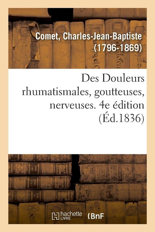 Produktbild: Des Douleurs rhumatismales, goutteuses, nerveuses et des maladies r&eacute;sultant d'une alt&eacute;ration