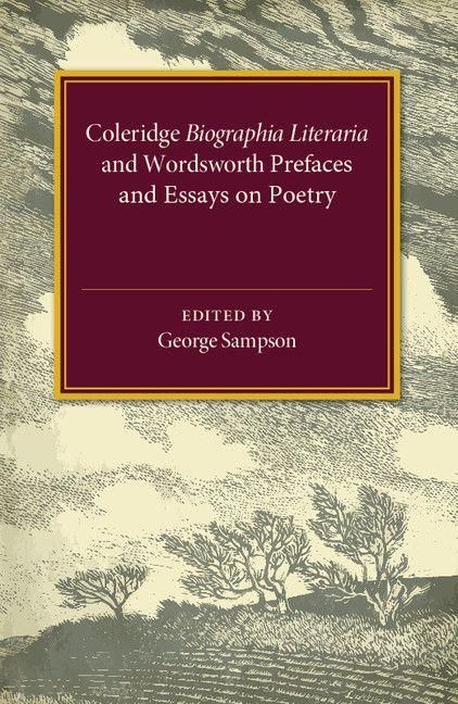 Produktbild: Coleridge Biographia Literaria Chapters I-IV, XIV-XXII, Wordsworth Prefaces and Essays on Poetry 1800-1815
