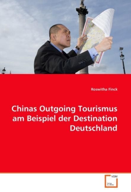 Produktbild: Finck, R: Chinas Outgoing Tourismus am Beispiel der Destinat