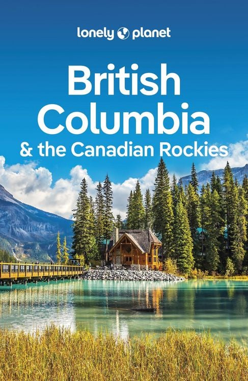 Produktbild: Lonely Planet British Columbia & the Canadian Rockies