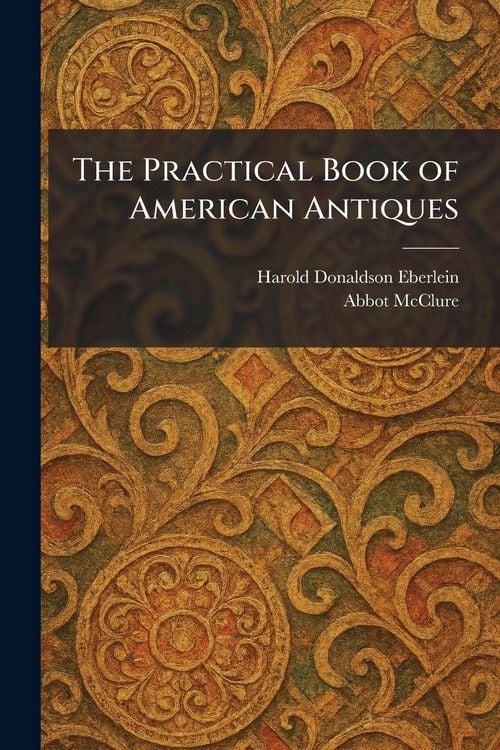 Produktbild: The Practical Book of American Antiques
