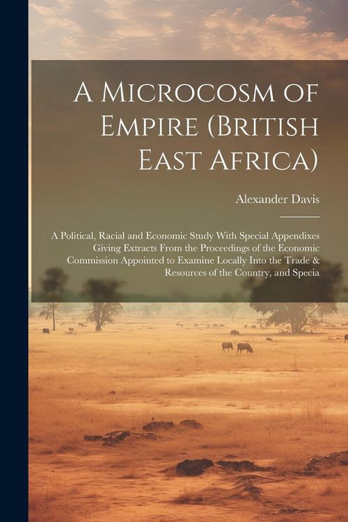 Produktbild: A Microcosm of Empire (British East Africa)