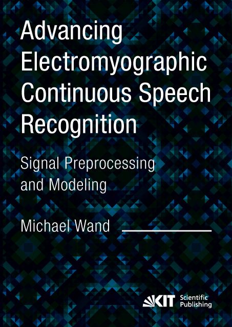 Produktbild: Advancing Electromyographic Continuous Speech Recognition: Signal Preprocessing and Modeling