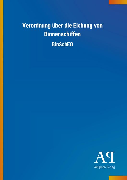 Produktbild: Verordnung &uuml;ber die Eichung von Binnenschiffen
