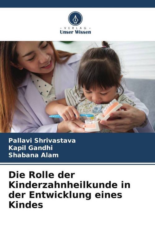 Produktbild: Die Rolle der Kinderzahnheilkunde in der Entwicklung eines Kindes