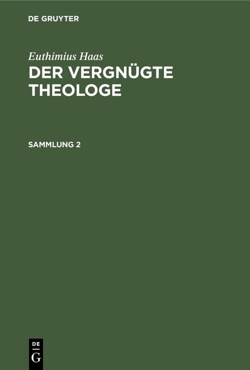 Produktbild: Euthimius Haas: Der vergn&uuml;gte Theologe. Sammlung 2