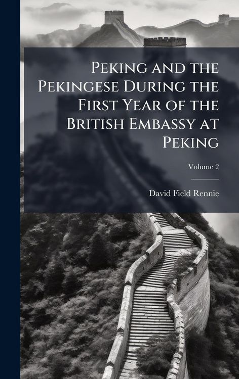 Produktbild: Peking and the Pekingese During the First Year of the British Embassy at Peking