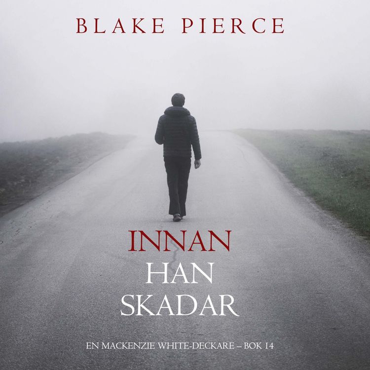 Produktbild: Innan han skadar (En Mackenzie White-deckare &ndash; Bok 14)