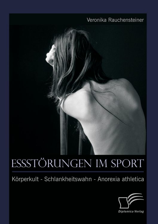 Produktbild: Essst&ouml;rungen im Sport: K&ouml;rperkult - Schlankheitswahn - Anorexia athletica
