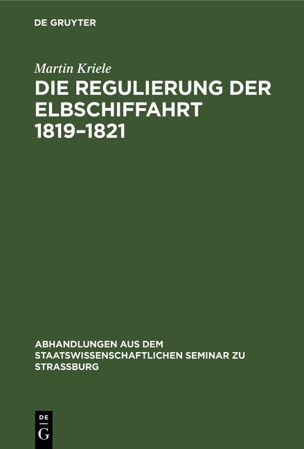 Produktbild: Die Regulierung der Elbschiffahrt 1819&ndash;1821