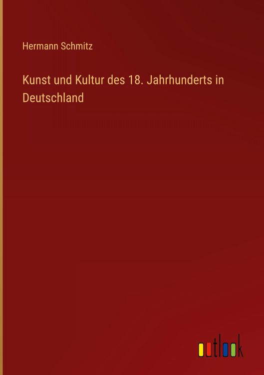 Produktbild: Kunst und Kultur des 18. Jahrhunderts in Deutschland