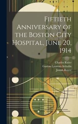 Produktbild: Fiftieth Anniversary of the Boston City Hospital, June 20, 1914