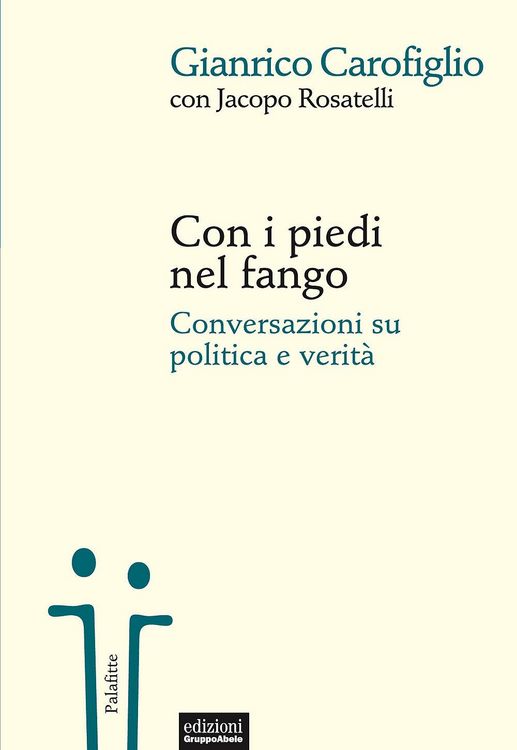 Produktbild: Con i piedi nel fango. Conversazioni su politica e verit&agrave;