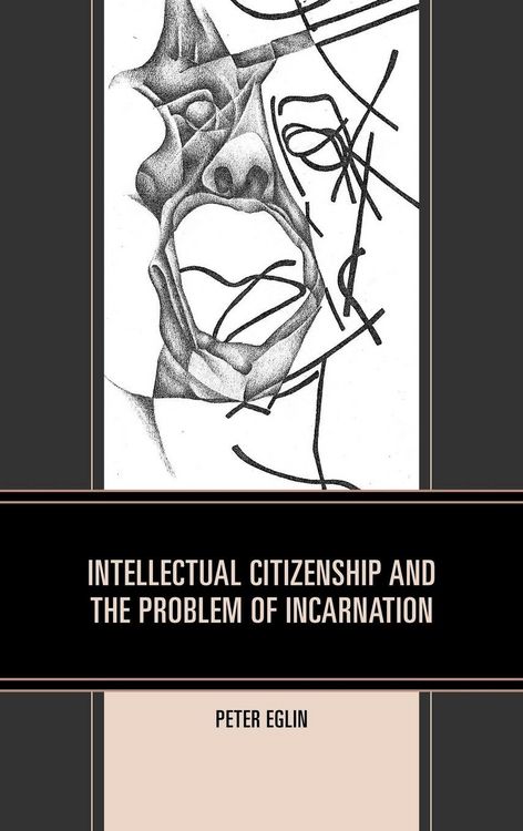 Produktbild: Intellectual Citizenship and the Problem of Incarnation