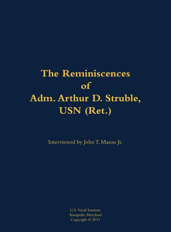 Produktbild: The Reminiscences of Adm. Arthur D. Struble, USN (Ret.)