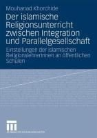 Produktbild: Der islamische Religionsunterricht zwischen Integration und Parallelgesellschaft