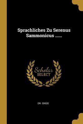 Produktbild: Sprachliches Zu Serenus Sammonicus ......