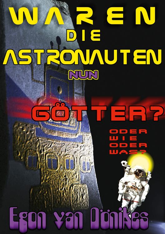 Produktbild: Waren die Astronauten nun G&ouml;tter?