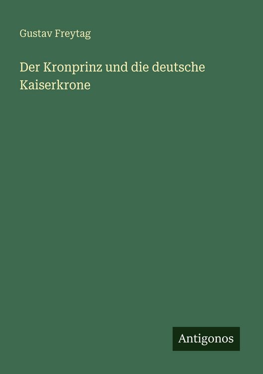 Produktbild: Der Kronprinz und die deutsche Kaiserkrone