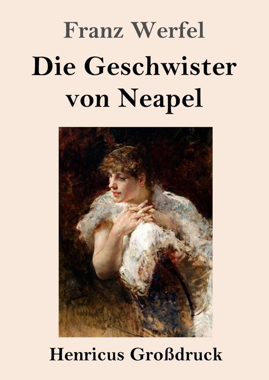 Produktbild: Die Geschwister von Neapel (Gro&szlig;druck)