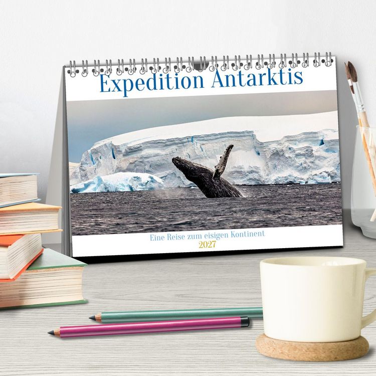 Produktbild: Expedition Antarktis (Tischkalender 2027 DIN A5 quer), CALVENDO Monatskalender