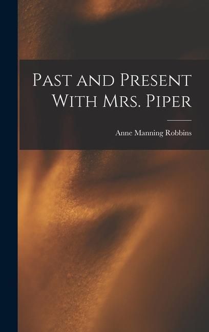 Produktbild: Past and Present With Mrs. Piper