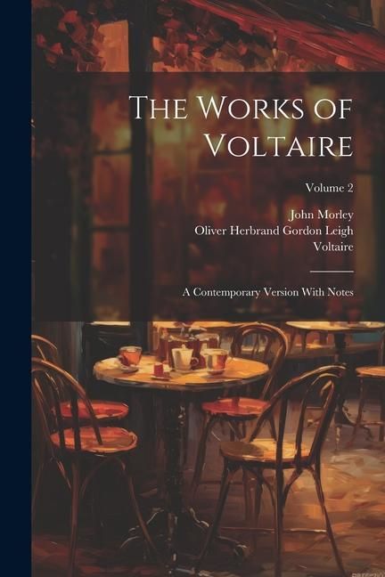 Produktbild: The Works of Voltaire: A Contemporary Version With Notes; Volume 2
