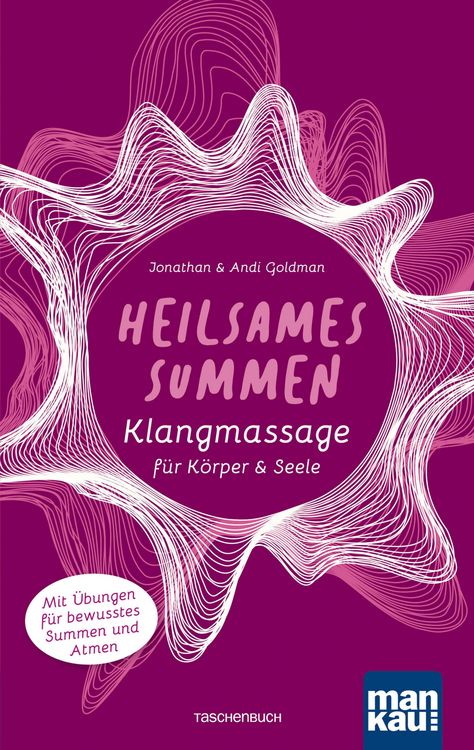 Produktbild: Heilsames Summen. Klangmassage f&uuml;r K&ouml;rper und Seele