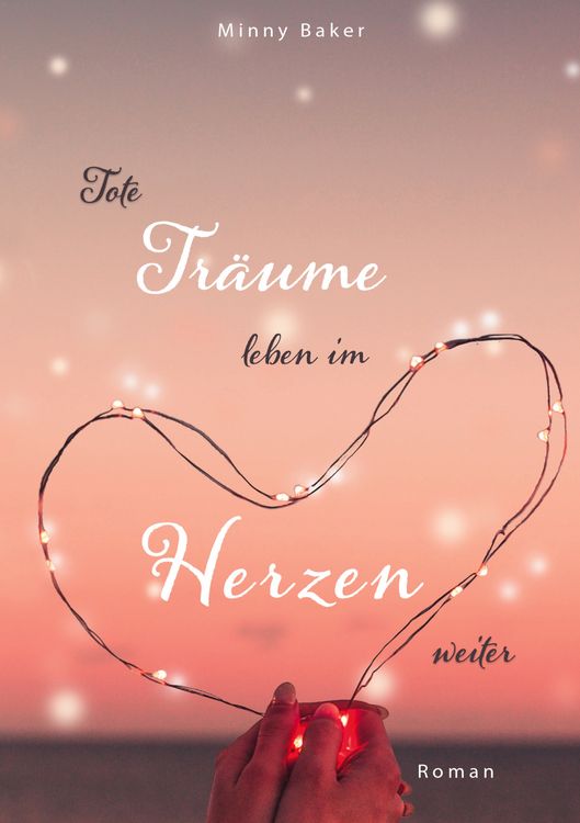 Produktbild: Tote Tr&auml;ume leben im Herzen weiter