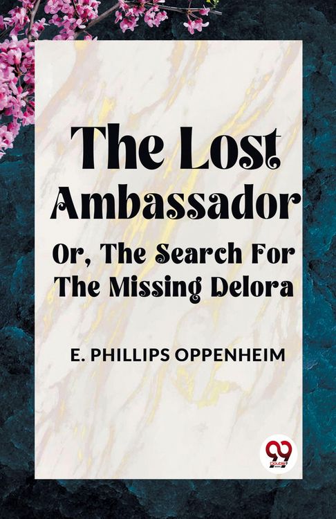 Produktbild: The Lost Ambassador OR, THE SEARCH FOR THE MISSING DELORA