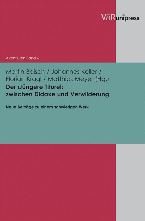 Produktbild: Der >J&uuml;ngere Titurel< zwischen Didaxe und Verwilderung