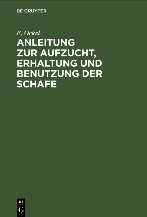 Produktbild: Anleitung zur Aufzucht, Erhaltung und Benutzung der Schafe