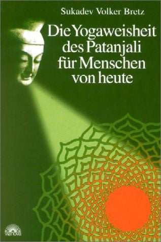 Produktbild: Die Yogaweisheit des Patanjali f&uuml;r Menschen von heute