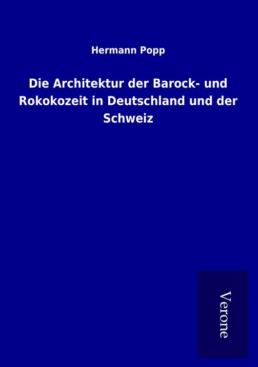 Produktbild: Die Architektur der Barock- und Rokokozeit in Deutschland und der Schweiz