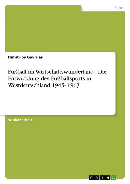 Produktbild: Fu&szlig;ball im Wirtschaftswunderland - Die Entwicklung des Fu&szlig;ballsports in Westdeutschland 1945- 1963