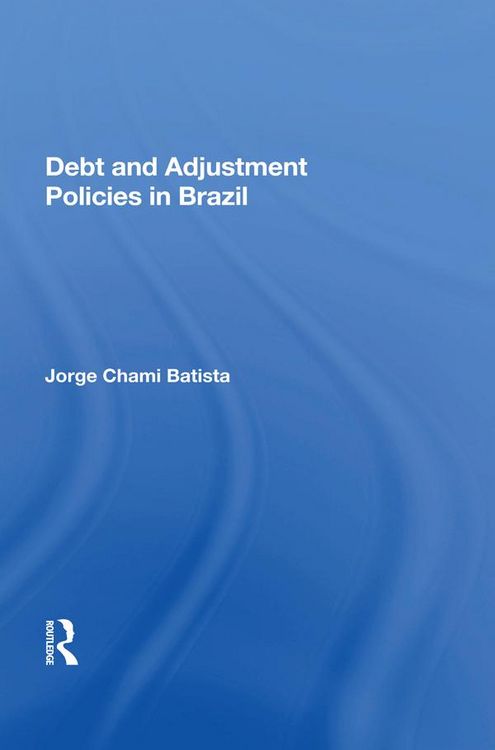 Produktbild: Debt And Adjustment Policies In Brazil