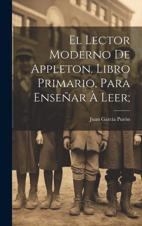Produktbild: El lector moderno de Appleton. Libro primario, para ense&ntilde;ar &agrave; leer;