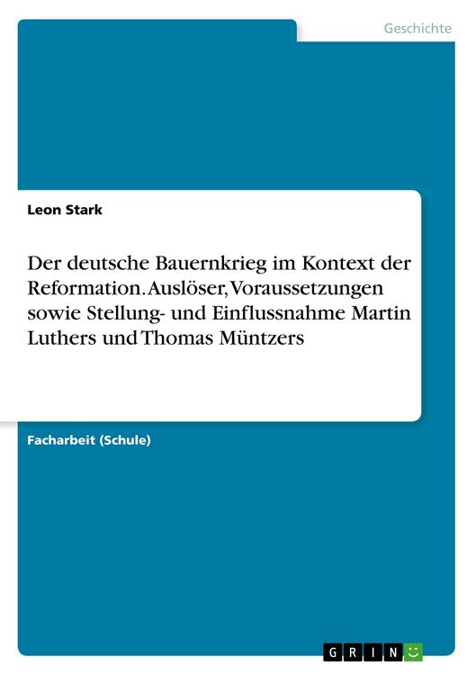 Produktbild: Der deutsche Bauernkrieg im Kontext der Reformation. Ausl&ouml;ser, Voraussetzungen sowie Stellung- und Einflussnahme Martin Luthers und Thomas M&uuml;ntzers
