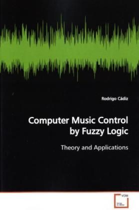 Produktbild: C&aacute;diz, R: Computer Music Control by Fuzzy Logic