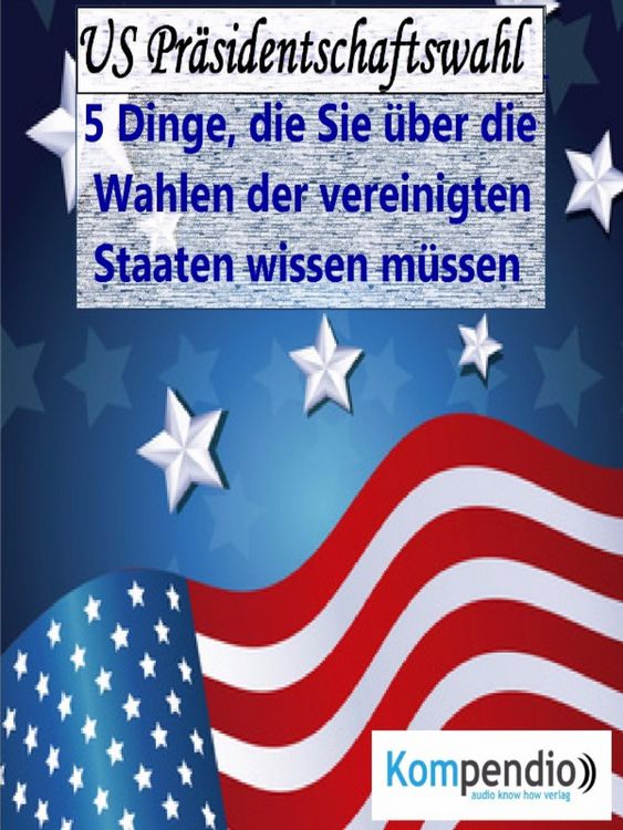 Produktbild: US Pr&auml;sidentschaftswahl (Politik kompakt)