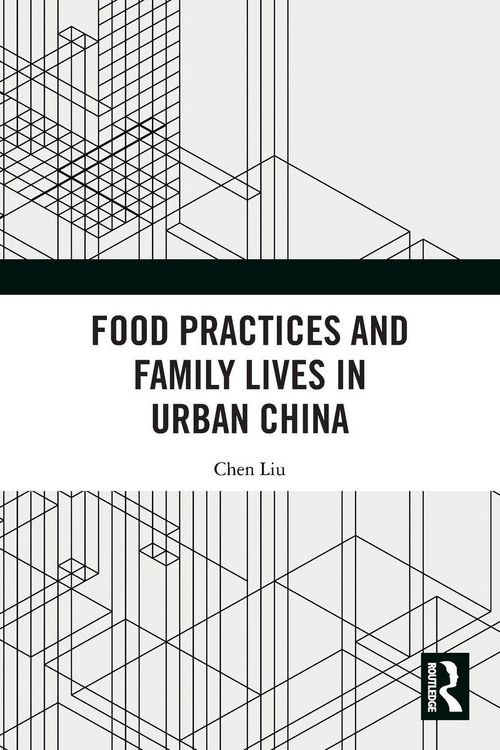 Produktbild: Food Practices and Family Lives in Urban China