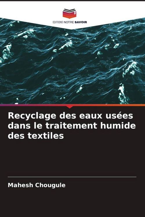 Produktbild: Recyclage des eaux us&eacute;es dans le traitement humide des textiles