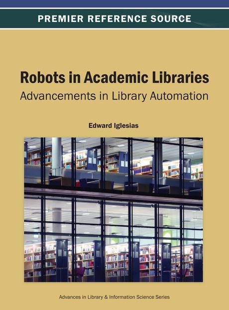 Produktbild: Robots in Academic Libraries: Advancements in Library Automation